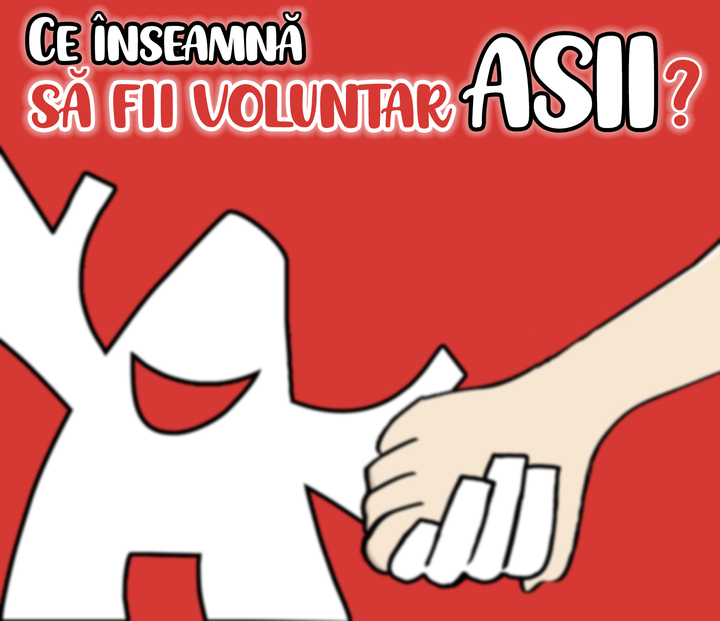 Ce înseamnă să fii voluntar ASII?